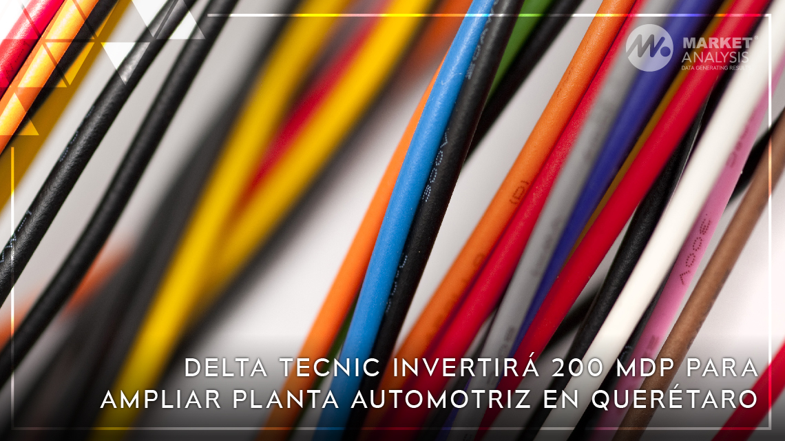 Delta Tecnic invertirá 200 MDP para ampliar planta automotriz en Querétaro