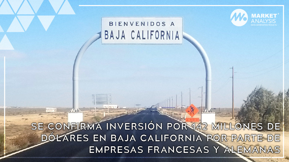 Se confirma inversión por 142 MDD en Baja California por parte de empresas francesas y alemanas