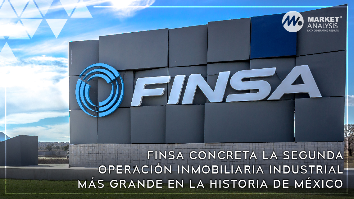 FINSA concreta la segunda operación inmobiliaria industrial más grande en la historia de México