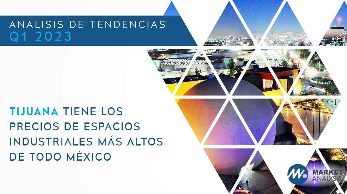 Tijuana tiene los precios de espacios industriales más altos de todo México