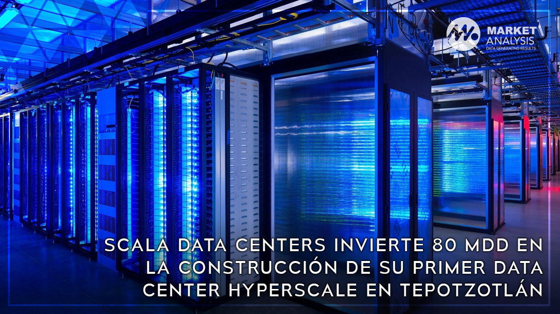 Scala Data Centers invierte 80 mdd en la construcción de su primer data center Hyperscale en Tepotzotlán