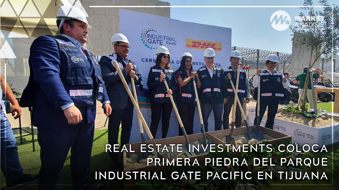 Real Estate Investments coloca Primera Piedra de Industrial Gate Pacific en Tijuana