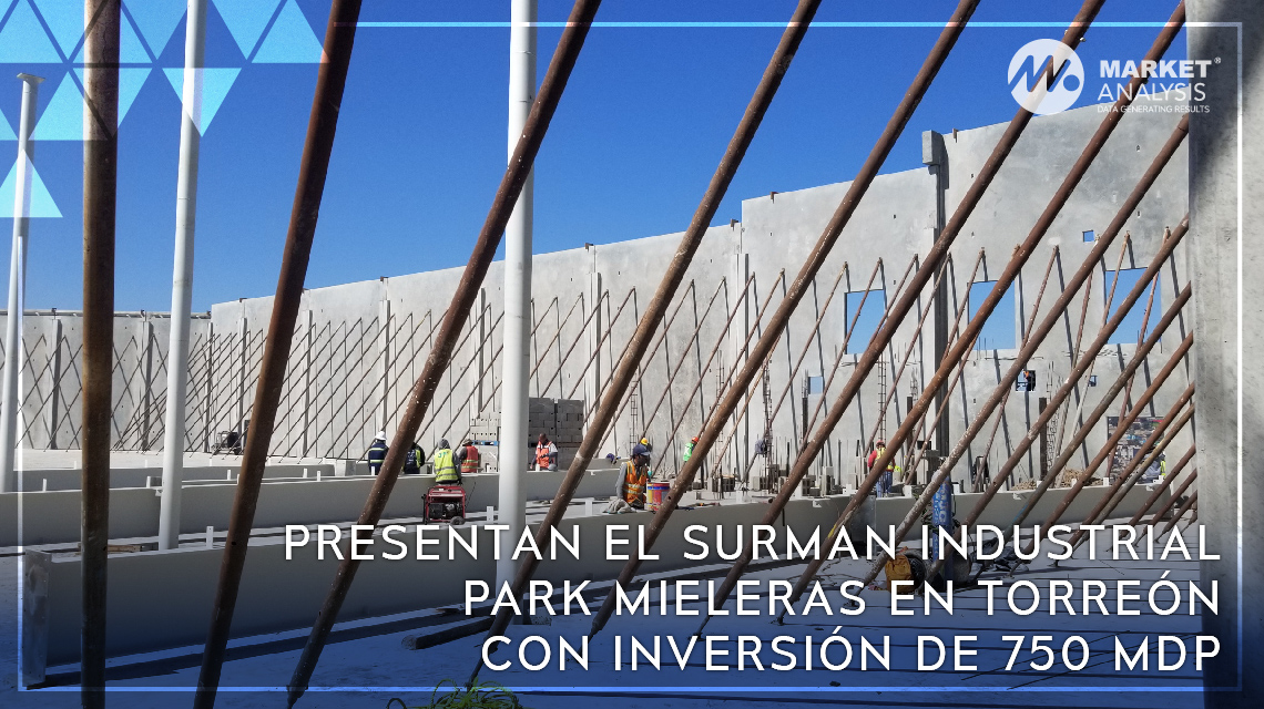 Presentan el Surman Industrial Park Mieleras en Torreón con inversión de 750 mdp