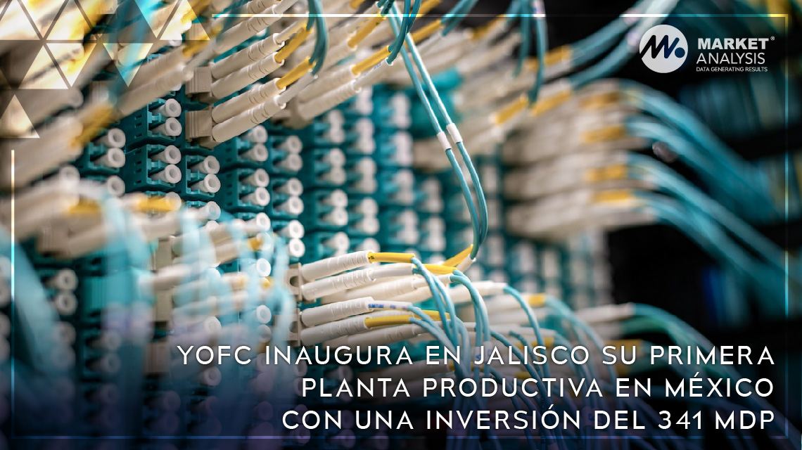 YOFC inaugura en Jalisco su primera planta productiva en México con una inversión del 341 MDP
