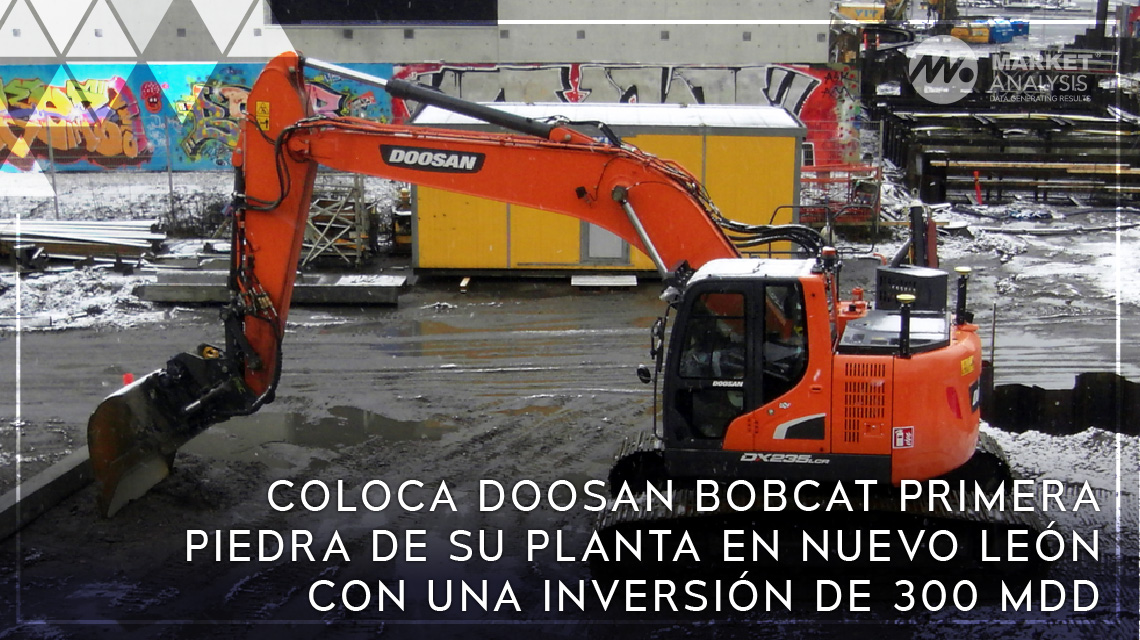 Coloca Doosan Bobcat primera piedra de su planta en Nuevo León con una inversión de 300 mdd