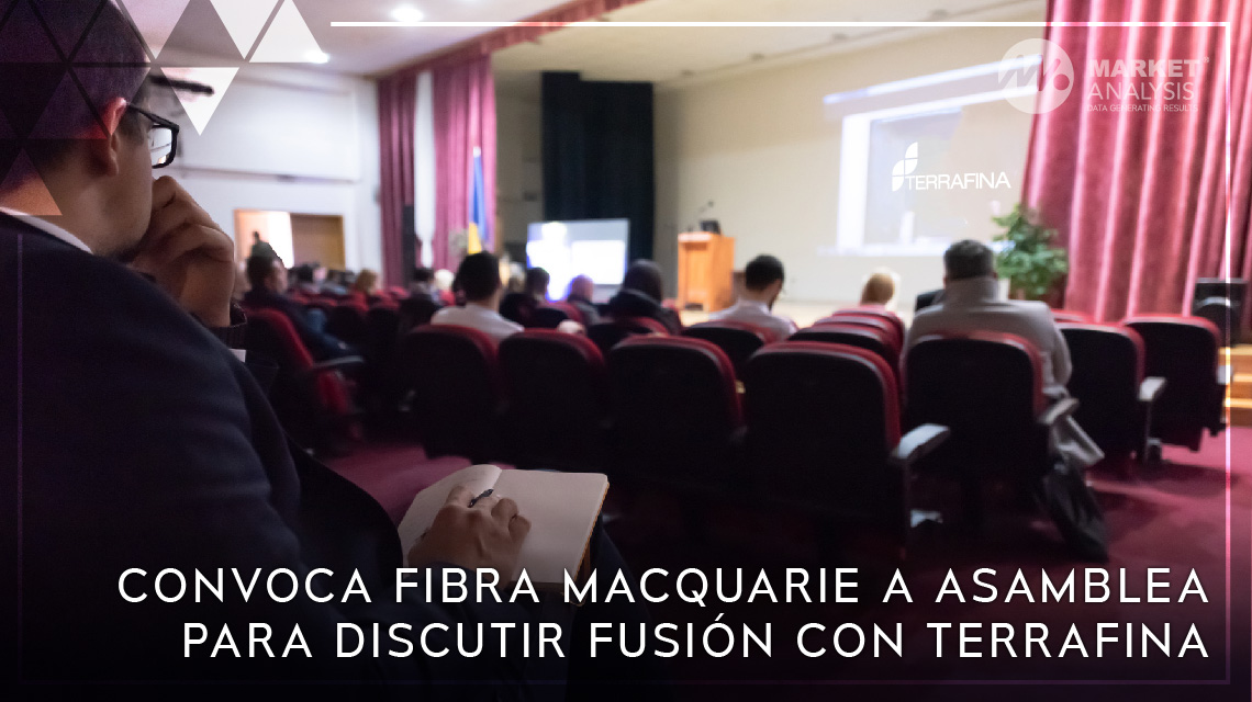 Convoca Fibra Macquarie a asamblea para discutir fusión con Terrafina