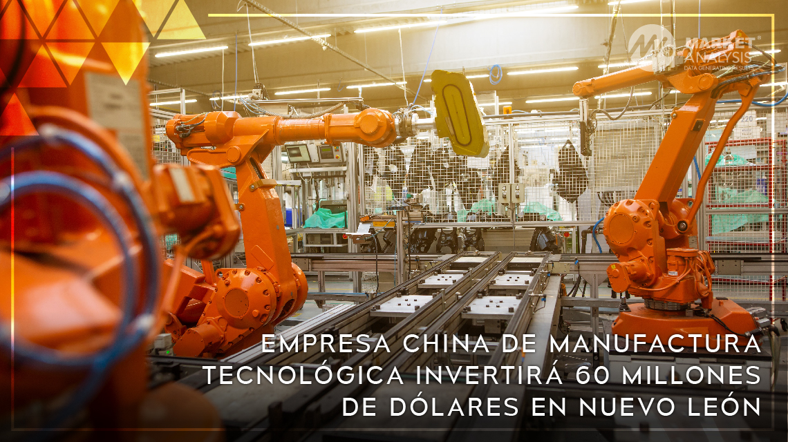 Empresa china de manufactura tecnológica invertirá 60 millones de dólares en Nuevo León