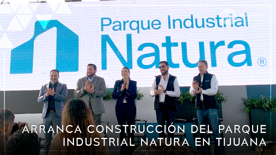 Arranca construcción del parque industrial Natura en Tijuana