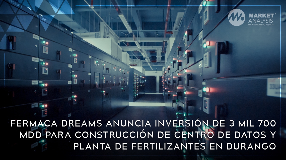 Fermaca Dreams anuncia inversión de 3 mil 700 MDD para construcción de centro de datos y planta de fertilizantes en Durango