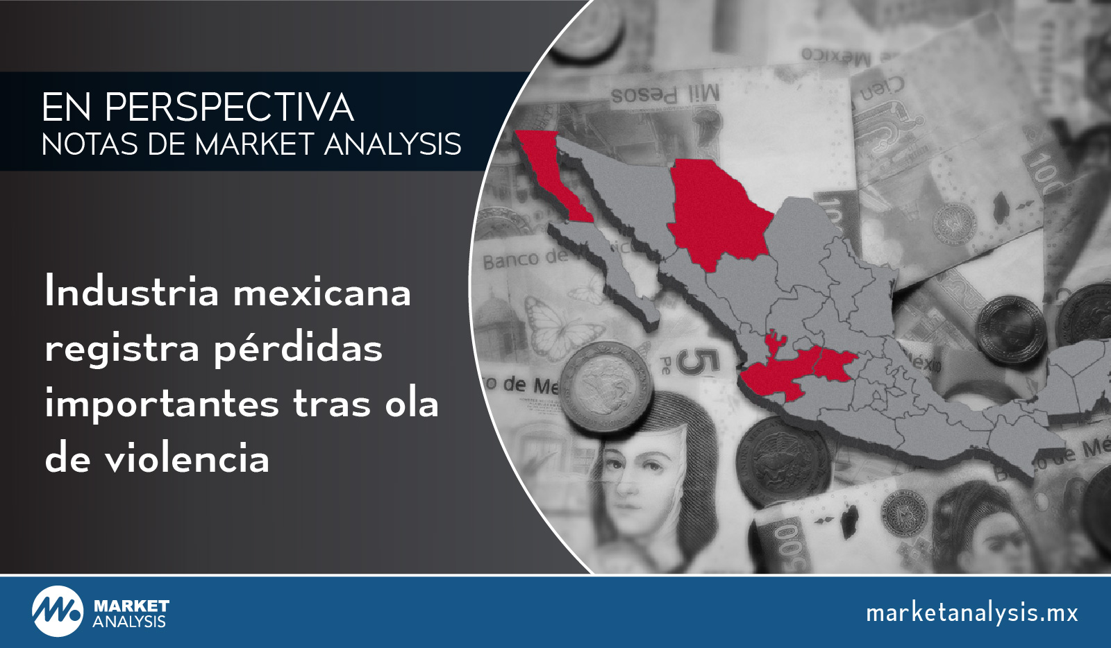 Industria mexicana registra pérdidas importantes tras ola de violencia
