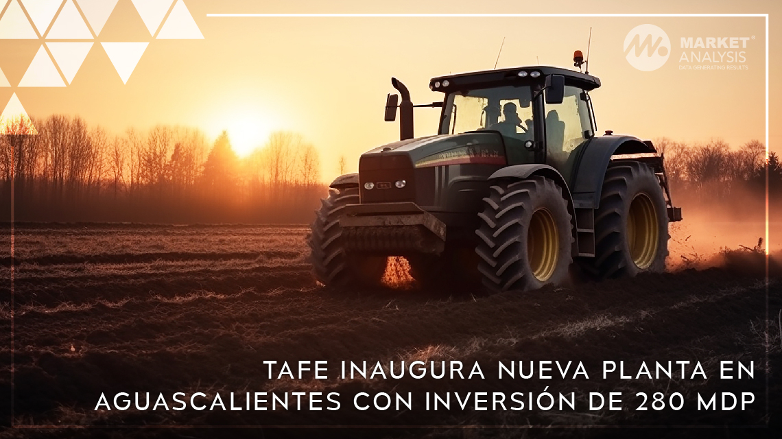 TAFE inaugura nueva planta en Aguascalientes con inversión de 280 MDP